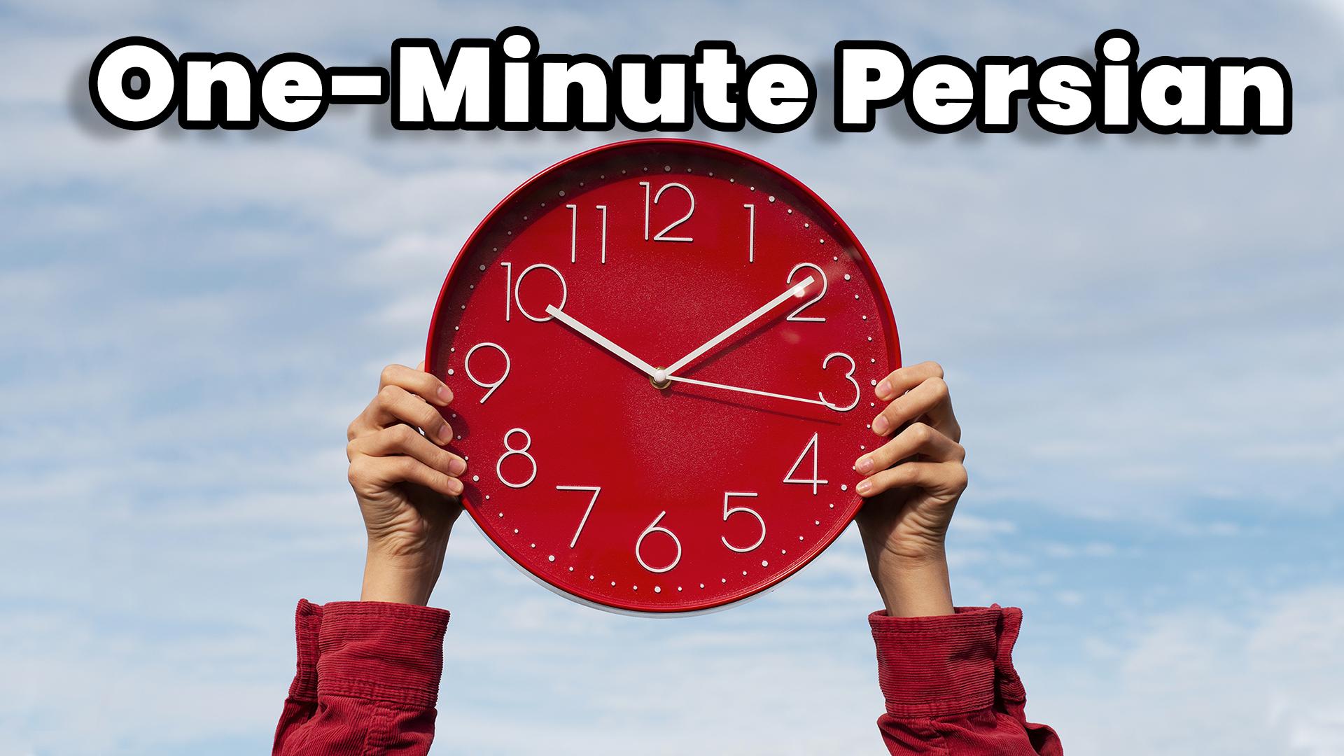 One-Minute Persian